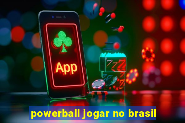 powerball jogar no brasil